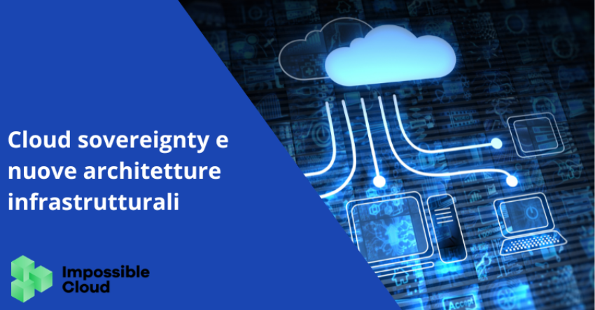 Cloud sovereignty e nuove architetture infrastrutturali 